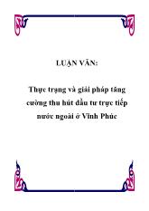 Thực trạng và giải pháp tăng cường thu hút đầu tư trực tiếp nước ngoài ở Vĩnh Phúc