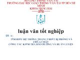 Tìm hiểu hệ thống trang thiết bị phòng và chữa cháy công tác kiểm tra bão dưỡng và huấn luyện