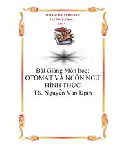 Bài giảng môn học Otomat và ngôn ngữ hình thức