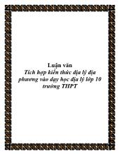 Đề tài Tích hợp kiến thức địa lý địa phương vào dạy học địa lý lớp 10 trường THPT