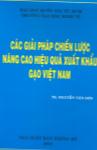 Các giải pháp chiến lược nâng cao hiệu quả xuất khẩu gạo Việt Nam - part 1