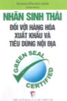 Nhãn sinh thái đối với hàng hóa xuất khẩu và tiêu dùng nội địa part - 1