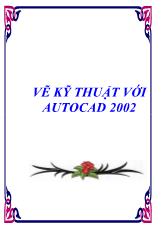 Vẽ kỹ thuật với AutoCad 2002