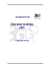 Bài giảng khóa học Công nghệ 3G WCDMA UMTS - Nguyễn Phạm Anh Dũng