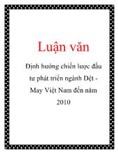 Chuyên đề Định hướng chiến lược đầu tư phát triển ngành dệt may Việt Nam đến năm 2010