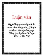 Đề tài Hợp đồng giao nhận thầu mua sắm hàng hóa, lý luận và thực tiễn áp dụng tại công ty cổ phần chế tạo điện cơ Hà Nội