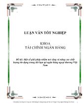 Đề tài Một số giải pháp nhằm mở rộng và nâng cao chất lượng tín dụng trung dài hạn tại ngân hàng ngoại thương Việt Nam