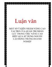 Đề tài Một số ý kiến nhằm nâng cao vai trò của quản trị nhân lực trong doanh nghiệp đặc biệt về vấn đề sử dụng hiệu quả nguồn nhân lực của doanh nghiệp