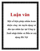 Luận văn Một số biện pháp nhằm hoàn thiện công tác tuyển dụng và đào tạo nhân lực tại công ty xuất nhập khẩu và đầu tư xây dựng Hà Nội