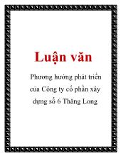 Báo cáo Phương hướng phát triển của công ty cổ phần xây dựng số 6 Thăng Long
