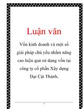 Chuyên đề Vốn kinh doanh và một số giải pháp chủ yếu nhằm nâng cao hiệu quả sử dụng vốn tại công ty cổ phần xây dựng đại Cát Thành