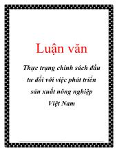 Đề tài Định hướng và một số giải pháp cho chính sách đầu tư phát triển sản xuất nông nghiệp ở Việt Nam