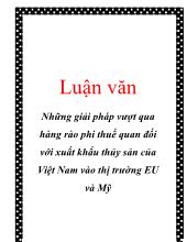 Đề tài Những giải pháp vượt qua hàng rào phi thuế quan đối với xuất khẩu thủy sản của Việt Nam vào thị trường EU và Mỹ