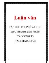 Luận văn Tập hợp chi phí và tính giá thành sản phẩm tai công ty TNHH thương mại và sản xuất Việt Hà