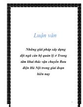 Chuyên đề Những giải pháp xây dựng đội ngũ cán bộ quản lý ở trung tâm khai thác vận chuyển bưu điện Hà Nội trong giai đoạn hiện nay
