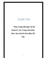 Chuyên đề Thực trạng đội ngũ cán bộ ở trung tâm khai thác vận chuyển bưu điện Hà Nội