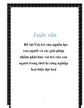 Đề tài Vai trò của nguồn lực con người và các giải pháp nhằm phát huy vai trò của con người trong thời kỳ công nghiệp hóa, hiện đại hóa