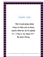 Khóa luận Một số giải pháp nhằm nâng cao hiệu quả sử dụng nguồn nhân lực tại xí nghiệp 11 công ty xây dựng 319 – Bộ quốc phòng