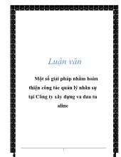 Luận văn Một số giải pháp nhằm hoàn thiện công tác quản lý nhân sự tại công ty xây dựng và đầu tư Aline