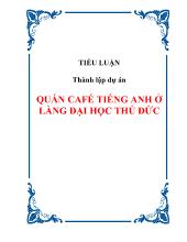 Tiểu luận Thành lập dự án quán café tiếng Anh ở làng Đại học Thủ Đức