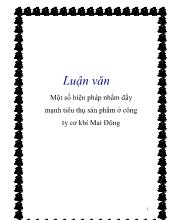 Chuyên đề Một số biện pháp nhằm đẩy mạnh tiêu thụ sản phẩm ở công ty cơ khí Mai Động