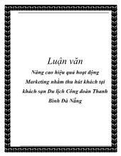 Khóa luận Nâng cao hiệu quả hoạt động marketing nhằm thu hút khách tại khách sạn du lịch công đoàn Thanh Bình – Đà Nẵng