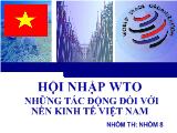 Đề tài Hội nhập WTO những tác động đối với nền kinh tế Việt Nam