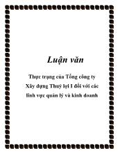 Đề tài Thực trạng của tổng công ty xây dựng thuỷ lợi I đối với các lĩnh vực quản lý và kinh doanh