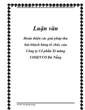 Luận văn Hoàn thiện các giải pháp thu hút khách hàng tổ chức của công ty cổ phần xi măng COSEVCO Đà Nẵng
