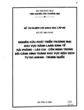 Đề tài Nghiên cứu phát triển thương mại khu vực hành lang kinh tế Hải Phòng – Lào Cai – Côn Minh trong bối cảnh hình thành khu vực mậu dịch tự do Asean – Trung Quốc
