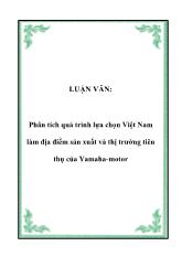 Đề án Phân tích quá trình lựa chọn Việt Nam làm địa điểm sản xuất và thị trường tiêu thụ của Yamaha-Motor vài một số giải pháp đối với các doanh nghiệp sản xuất xe máy