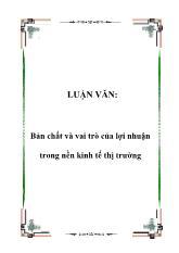 Đề tài Bản chất và vai trò của lợi nhuận trong nền kinh tế thị trường