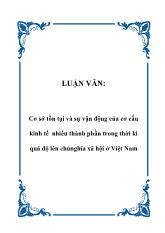 Đề tài Cơ sở tồn tại và sự vận động của cơ cấu kinh tế nhiều thành phần trong thời kì quá độ lên chủ nghĩa xã hội ở Việt Nam