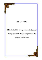 Đề tài Mâu thuẫn biện chứng và sự vận dụng nó trong quá trình chuyển sang kinh tế thị trường ở Việt Nam