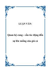 Đề tài Quan hệ cung cầu tác động đến sự lên xuống của giá cả