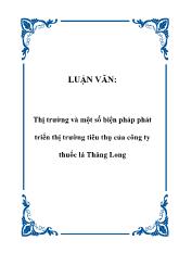 Đề tài Thị trường và một số biện pháp phát triển thị trường tiêu thụ của công ty thuốc lá Thăng Long