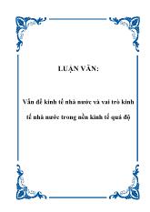 Đề tài Vấn đề kinh tế Nhà nước và vai trò kinh tế Nhà nước trong nền kinh tế quá độ