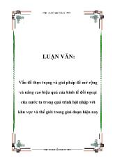 Đề tài Vấn đề thực trạng và giải pháp để mở rộng và nâng cao hiệu quả của kinh tế đối ngoại của nước ta trong quá trình hội nhập với khu vực và thế giới trong giai đoạn hiện nay