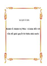 Đề tài Kinh tế chính trị Mác - Lênin đối với vấn đề giải quyết sở hữu Nhà nước liên hệ với Việt Nam