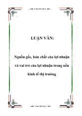 Đề tài Nguồn gốc, bản chất của lợi nhuận và vai trò của lợi nhuận trong nền kinh tế thị trường