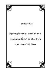Đề tài Nguồn gốc của lợi nhuận và vai trò của nó đối với sự phát triển kinh tế của Việt Nam