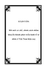 Đề tài Đổi mới cơ sở chế, chính sách nhằm khuyến khích phát triển kinh tế tư nhân ở Việt Nam hiện nay