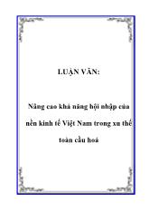 Báo cáo Nâng cao khả năng hội nhập của nền kinh tế Việt Nam trong xu thế toàn cầu hoá