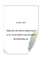 Đề án Nguồn gốc, bản chất và vai trò của lợi nhuận trong nền kinh tế thị trường hiện nay
