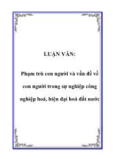 Đề tài Phạm trù con người và vấn đề về con người trong sự nghiệp công nghiệp hoá, hiện đại hoá đất nước