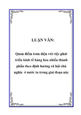 Đề tài Quan điểm toàn diện với việc phát triển kinh tế hàng hóa nhiều thành phần theo định hướng xã hội chủ nghĩa ở nước ta trong giai đoạn này