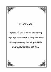 Đề tài Tại sao Hồ Chí Minh lại chủ trương thực hiện cơ cấu kinh tế hàng hóa nhiều thành phần trong thời kỳ quá độ lên chủ nghĩa xã hội ở Việt Nam