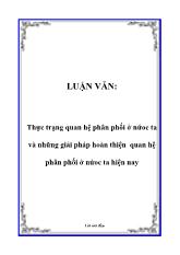 Đề tài Thực trạng quan hệ phân phối ở nứoc ta và những giải pháp hoàn thiện quan hệ phân phối ở nứoc ta hiện nay