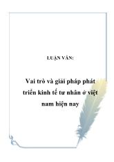 Đề tài Vai trò, thực trạng và giải pháp phát triển thành phần kinh tế tư nhân ở Việt Nam