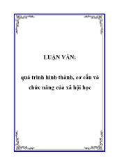 Luận văn Quá trình hình thành, cơ cấu và chức năng của xã hội học